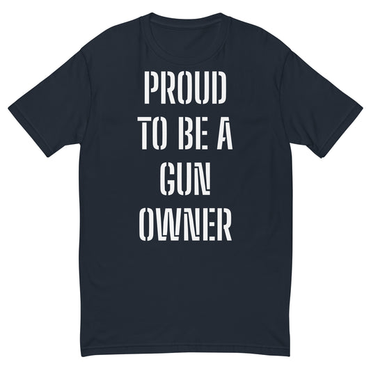 Proud to be a gun owner Short Sleeve T-shirt
