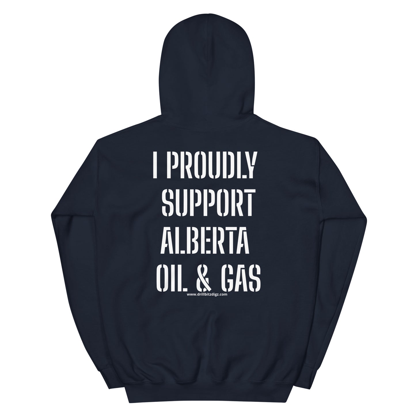 I PROUDLY SUPPORT ALBERTA OIL & GAS  Hoodie