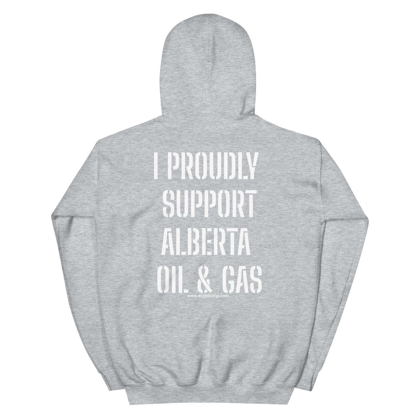 I PROUDLY SUPPORT ALBERTA OIL & GAS  Hoodie