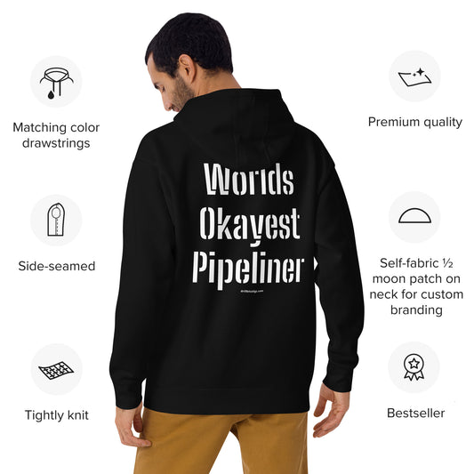Worlds Okayest Pipeliner Hoodie