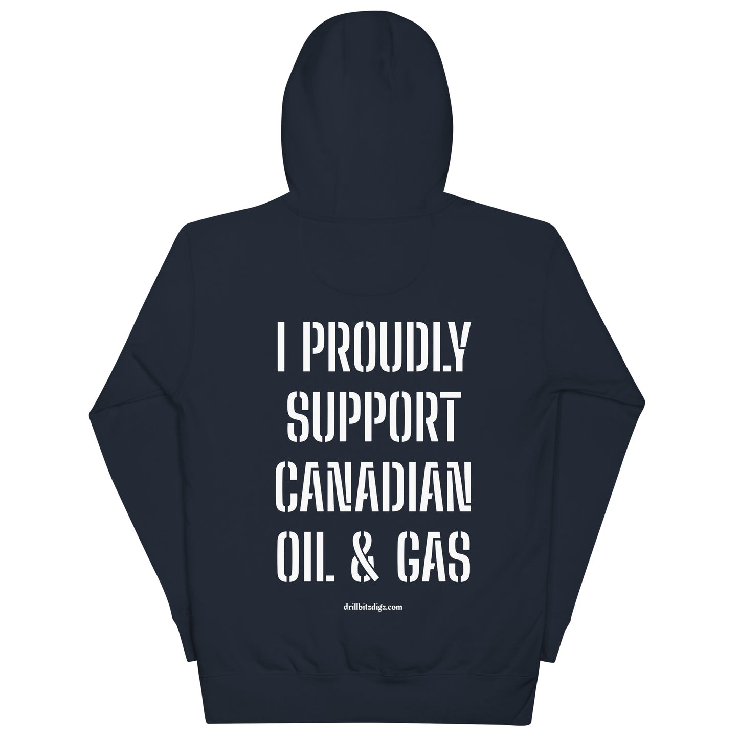 I PROUDLY SUPPORT CANADIAN OIL AND GAS HOODIE
