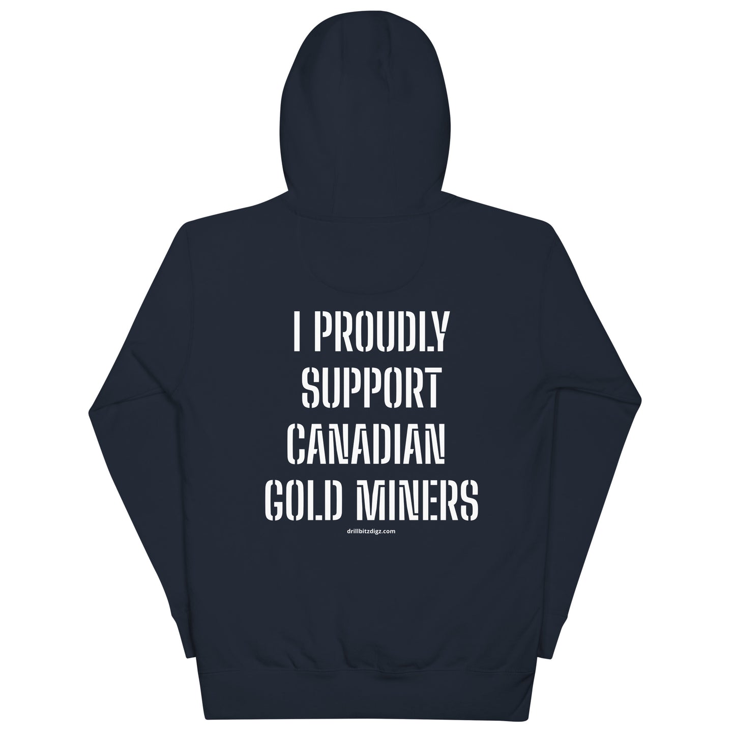 I PROUDLY SUPPORT CANADIAN GOLD MINERS Hoodie